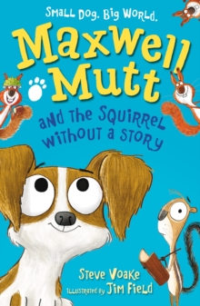 Image for Maxwell Mutt and the squirrel without a story
