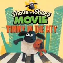 Image for Shaun the Sheep Movie - Timmy in the City