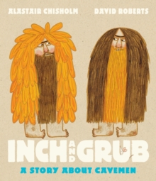 Image for Inch and Grub: A Story About Cavemen