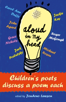 Image for Aloud in my head  : children's poets discuss a poem each