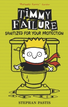 Image for Timmy Failure: Sanitized for Your Protection