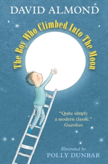 Image for The boy who climbed into the moon