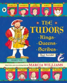 Image for The Tudors  : kings, queens, scribes and ferrets