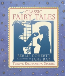 Image for Classic fairy tales  : twelve enchanting stories