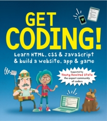 Image for Get Coding! Learn HTML, CSS, and JavaScript and Build a Website, App, and Game