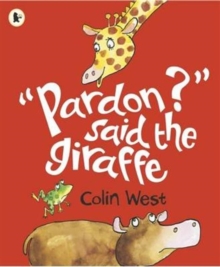 Image for "Pardon?" said the giraffe
