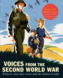 Image for Voices from the Second World War: children discover memories from World War Two.