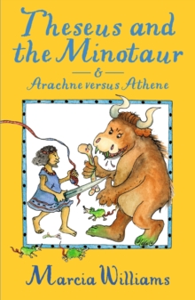 Image for Theseus and the Minotaur  : &, Arachne versus Athene