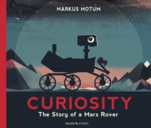 Image for Curiosity  : the story of a Mars rover