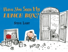 Image for Have You Seen My Lunch Box?