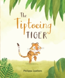 Image for The tiptoeing tiger