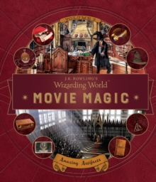 Image for J. K. Rowling's Wizarding World: Movie Magic Volume Three: Amazing Artifacts