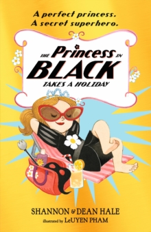 Image for The Princess in Black takes a holiday