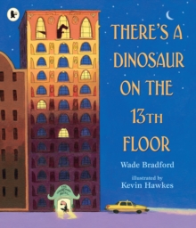 Image for There's a dinosaur on the 13th floor