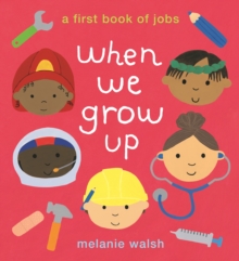 Image for When We Grow Up: A First Book of Jobs