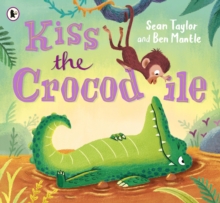 Image for Kiss the crocodile