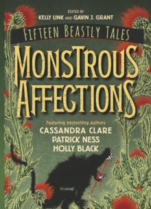 Monstrous Affections: An Anthology of Beastly Tales