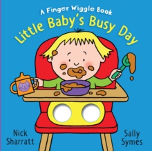 Little Baby’s Busy Day: A Finger Wiggle Book