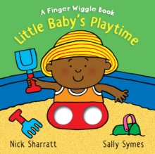 Little Baby’s Playtime: A Finger Wiggle Book