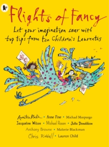 Image for Flights of Fancy: Stories, Pictures and Inspiration from Ten Children's Laureates