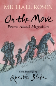 On the move  : poems about migration - Rosen, Michael