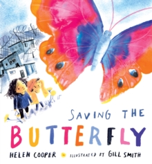 Image for Saving the Butterfly: A story about refugees