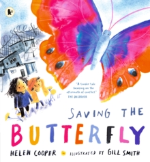Image for Saving the Butterfly: A story about refugees