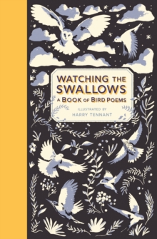 Image for Watching the swallows  : a book of bird poems