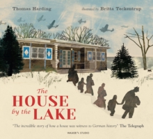 Image for The House by the Lake: The Story of a Home and a Hundred Years of History