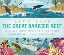 Let’s Save the Great Barrier Reef: Why we must protect our planet