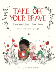 Image for Take off your brave  : poems just for you