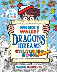 Where’s Wally? Dragons and Dreams Colouring Book