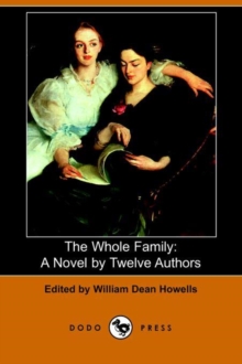 Image for The Whole Family : A Novel by Twelve Authors (Dodo Press)