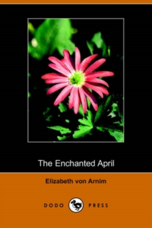 Image for The Enchanted April (Dodo Press)