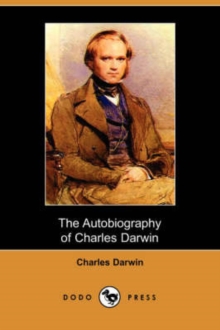 Image for The Autobiography of Charles Darwin (Dodo Press)
