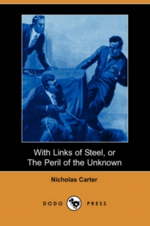 Image for With Links of Steel, or the Peril of the Unknown (Dodo Press)