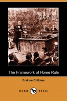 Image for The Framework of Home Rule (Dodo Press)