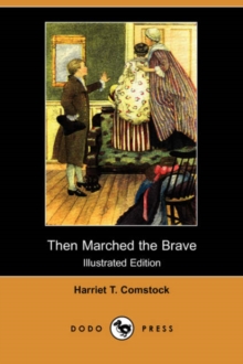 Image for Then Marched the Brave (Illustrated Edition) (Dodo Press)