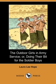 Image for The Outdoor Girls in Army Service; Or, Doing Their Bit for the Soldier Boys (Dodo Press)