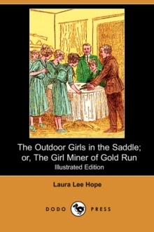 Image for The Outdoor Girls in the Saddle; Or, the Girl Miner of Gold Run (Illustrated Edition) (Dodo Press)