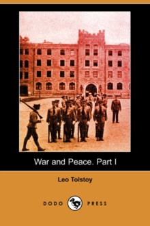 Image for War and Peace. Part I (Dodo Press)