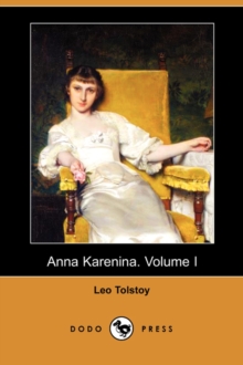 Image for Anna Karenina. Volume I (Dodo Press)