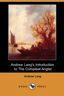Image for Andrew Lang's Introduction to the Compleat Angler (Dodo Press)