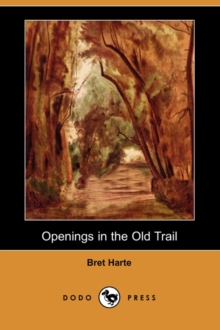 Image for Openings in the Old Trail (Dodo Press)