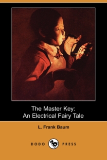 Image for The Master Key : An Electrical Fairy Tale (Dodo Press)