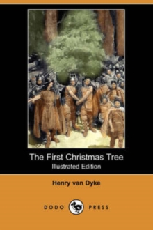 Image for The First Christmas Tree (Illustrated Edition) (Dodo Press)