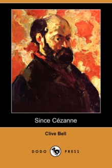 Image for Since Cezanne (Dodo Press)