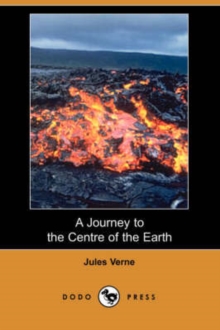 Image for A Journey to the Centre of the Earth (Dodo Press)