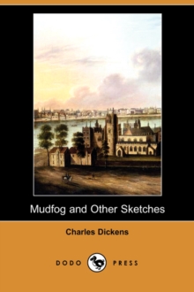Image for Mudfog and Other Sketches (Dodo Press)