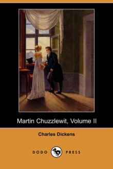 Image for Martin Chuzzlewit, Volume II (Dodo Press)